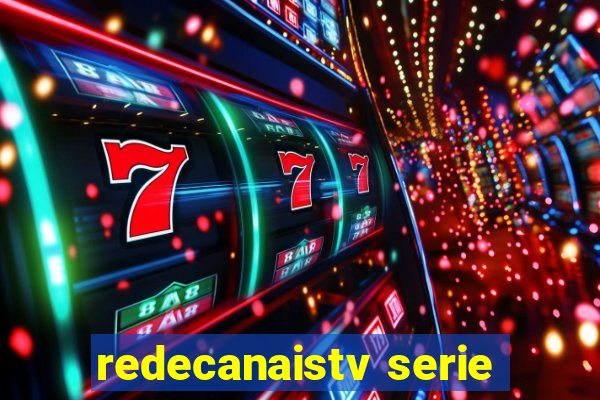 redecanaistv serie